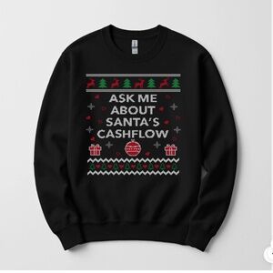 "Ask Me About Santa's Cash Flow" Sweatshirt